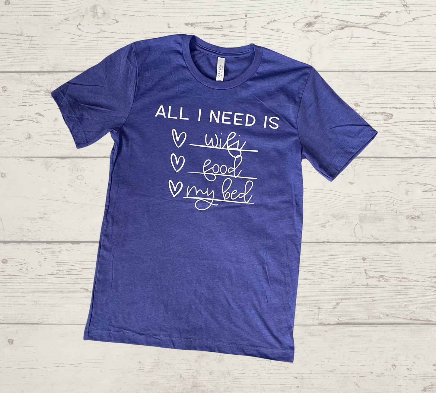 Medium All I Need Is Tee