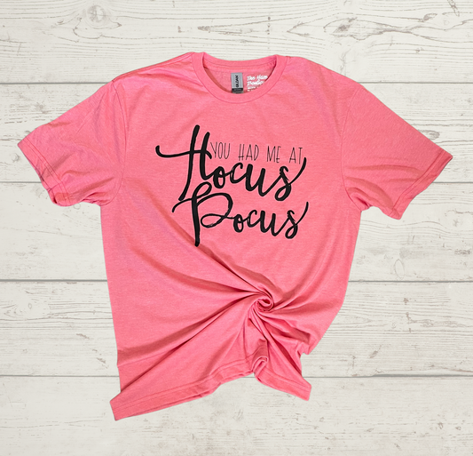 M You Had Me At Hocus Pocus Tee