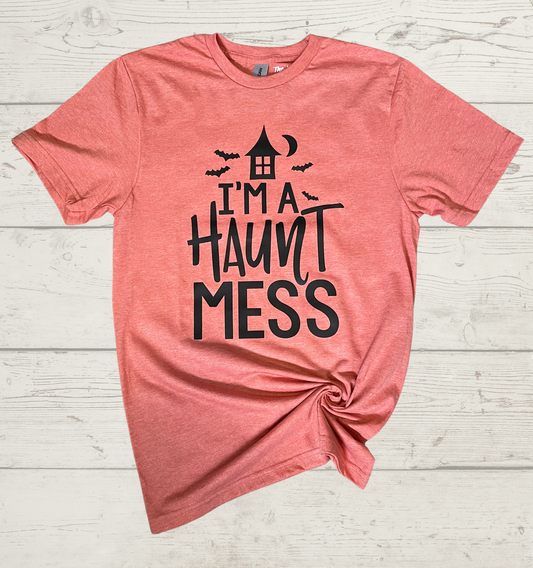 S I’m A Haunt Mess Tee