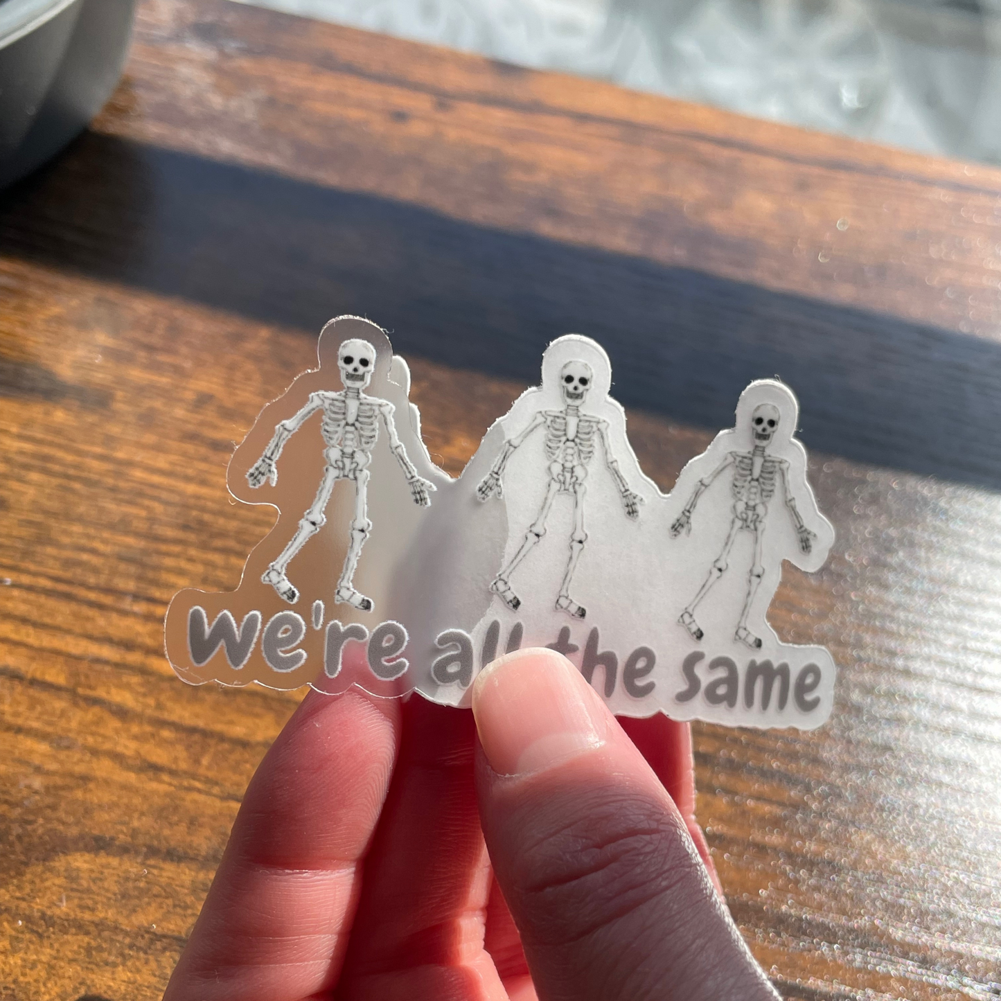 Clear We’re All The Same Sticker