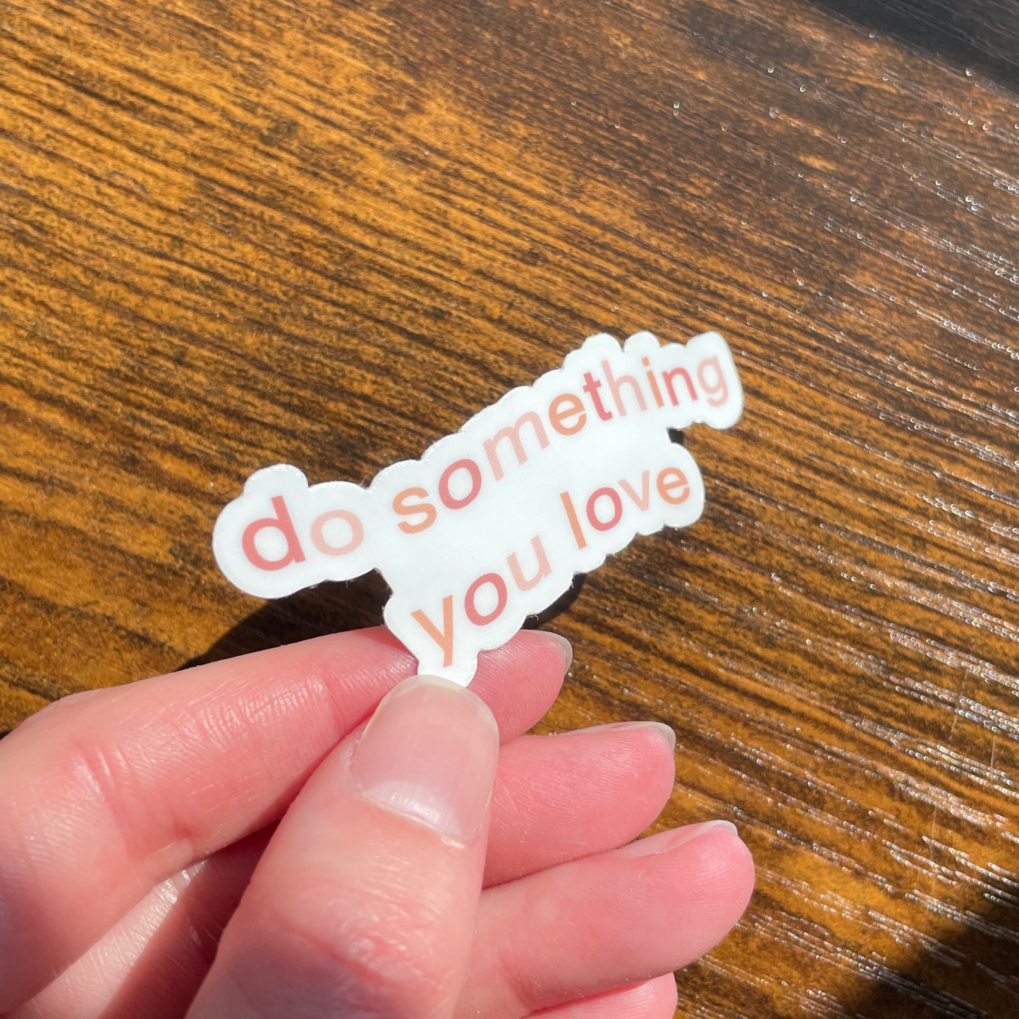 Do Something You Love Sticker