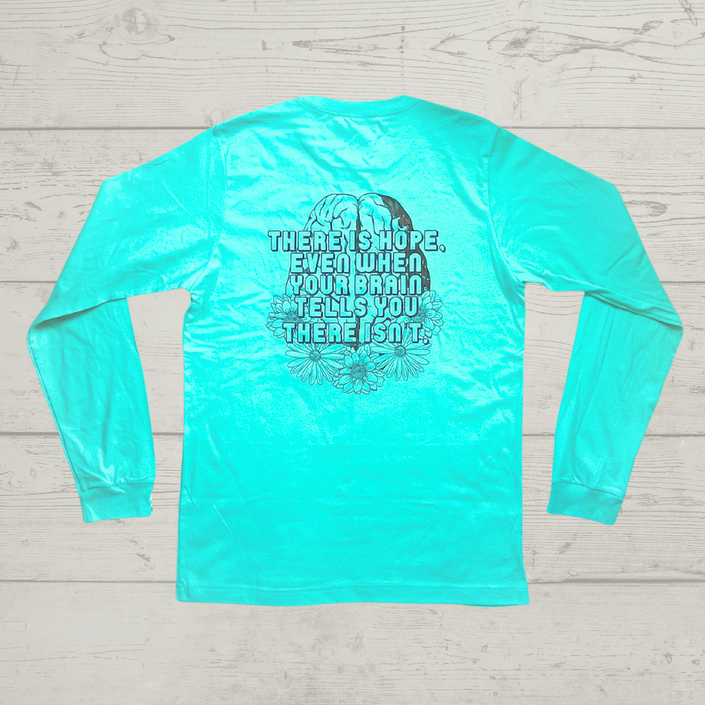 There is Hope for you Brain - Long Sleeve